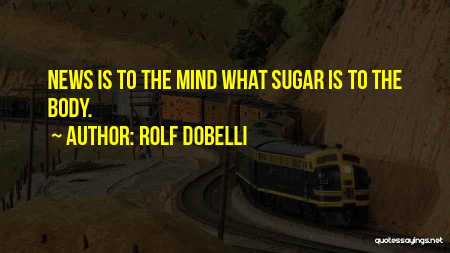 Rolf Dobelli Quotes 2231838