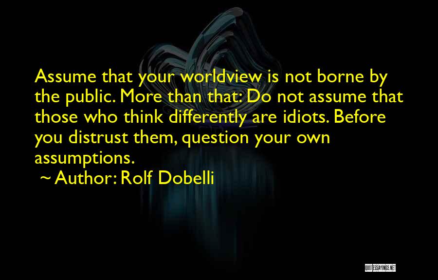 Rolf Dobelli Quotes 982376