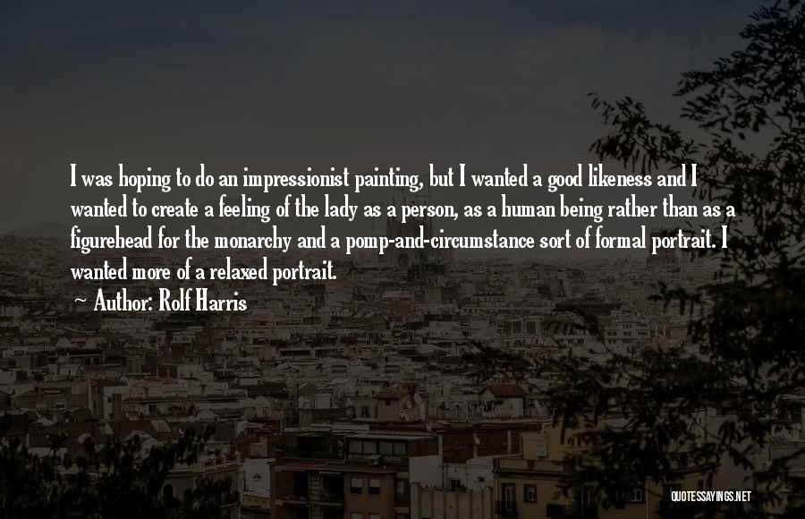Rolf Harris Quotes 1543819