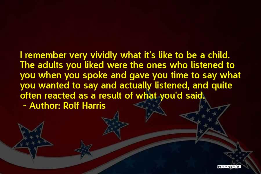 Rolf Harris Quotes 1618516