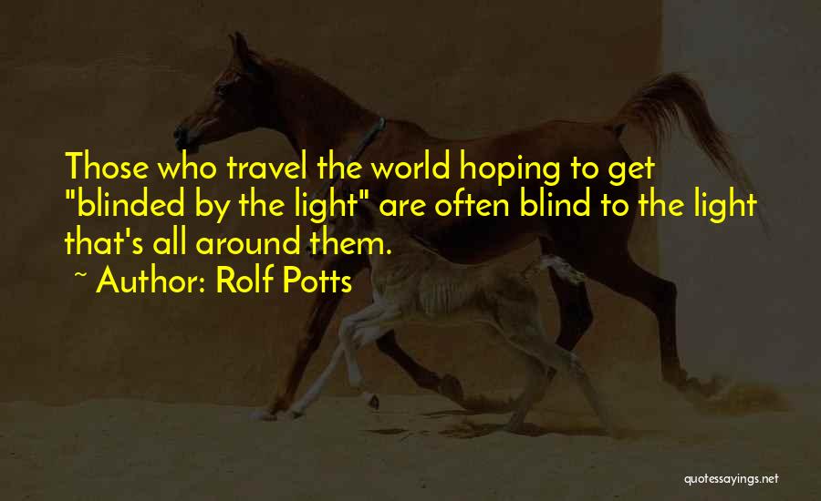 Rolf Potts Quotes 1220631