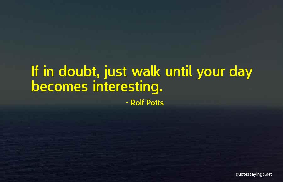 Rolf Potts Quotes 406719