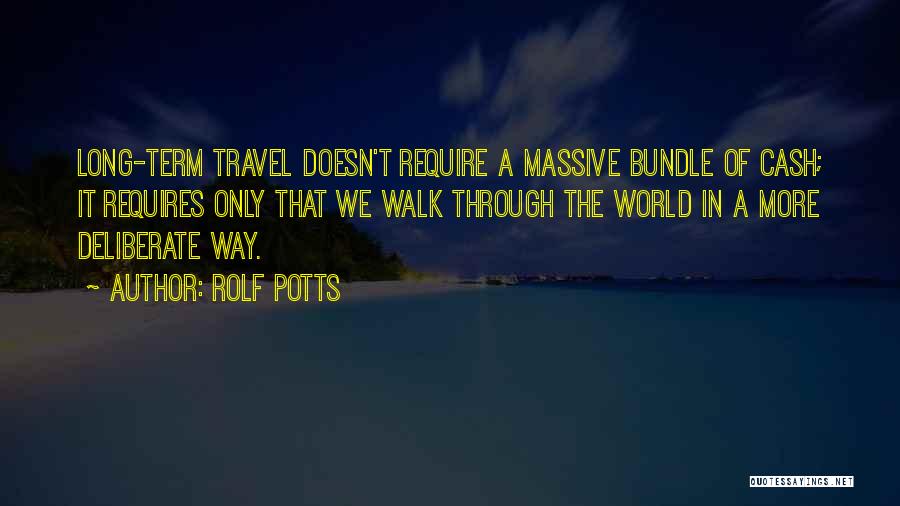 Rolf Potts Travel Quotes By Rolf Potts