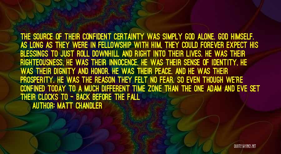 Roll Back Time Quotes By Matt Chandler