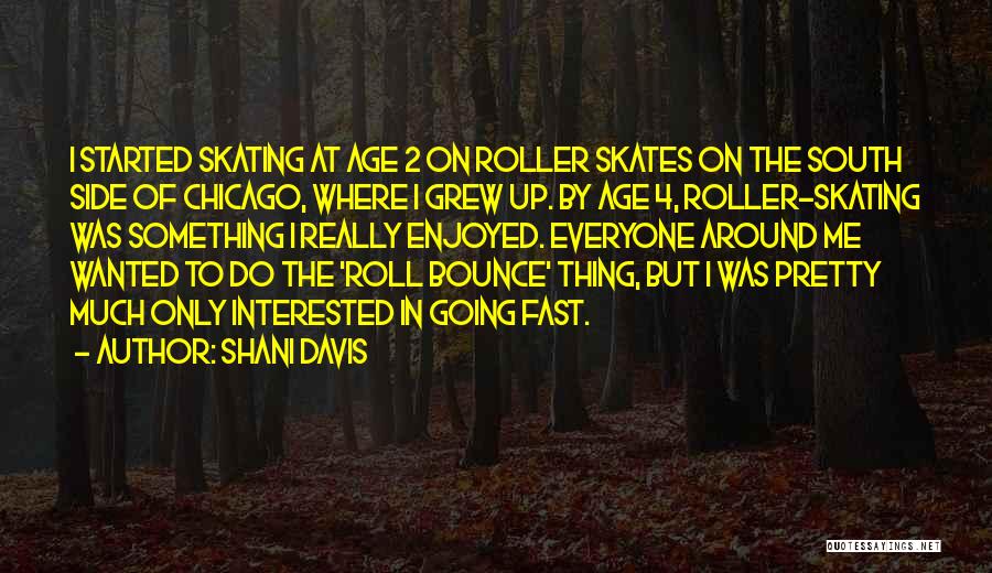 Roll Bounce Quotes By Shani Davis