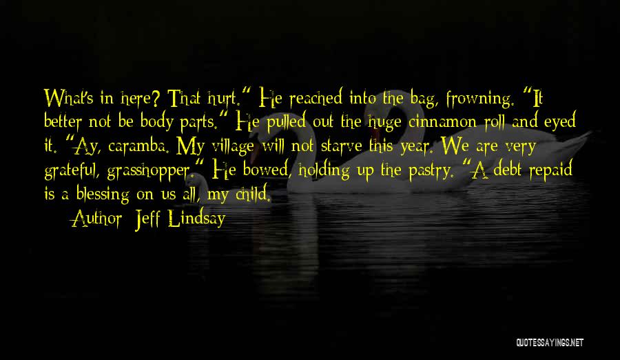 Roll It Up Quotes By Jeff Lindsay