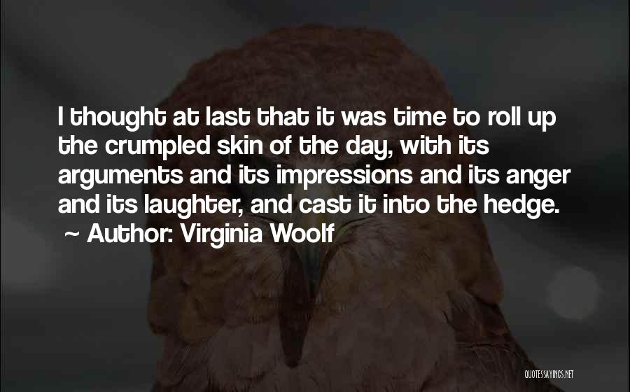 Roll It Up Quotes By Virginia Woolf