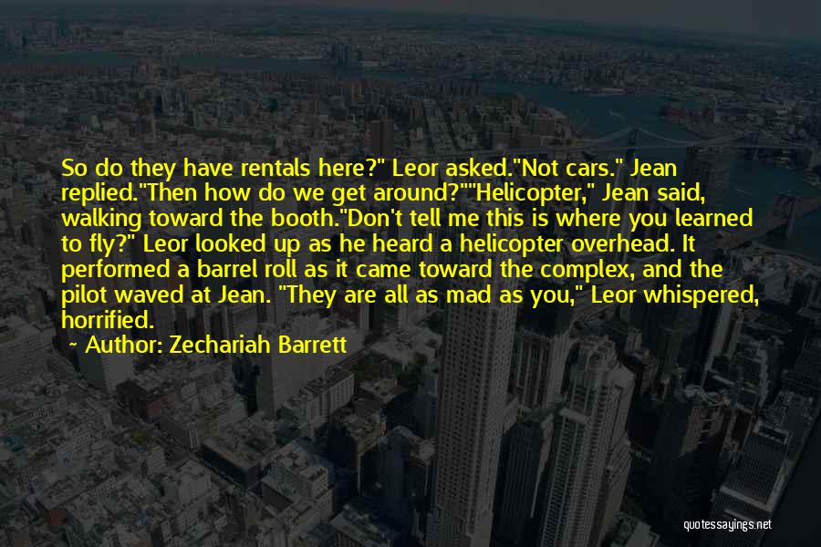 Roll It Up Quotes By Zechariah Barrett