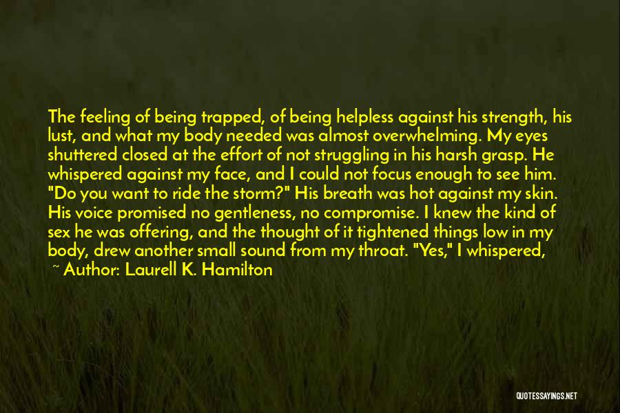 Roll Of Thunder Quotes By Laurell K. Hamilton