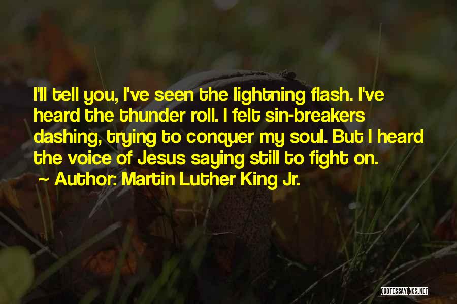 Roll Of Thunder Quotes By Martin Luther King Jr.