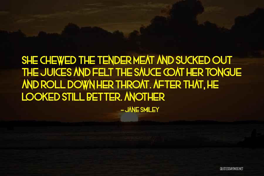Roll Off The Tongue Quotes By Jane Smiley Roll Off The Tongue Quotes By Jane Smiley