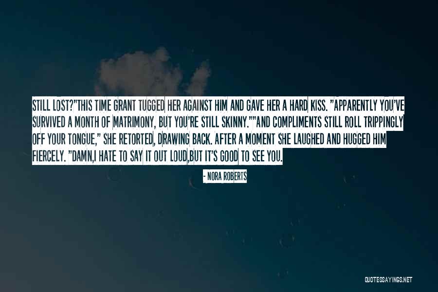 Roll Off The Tongue Quotes By Nora Roberts Roll Off The Tongue Quotes By Nora Roberts