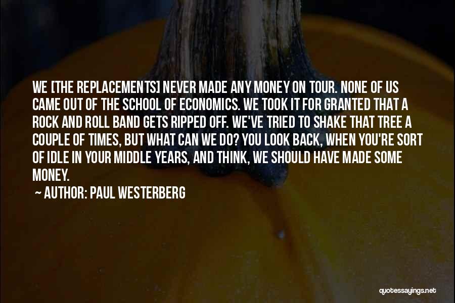 Roll Off Your Back Quotes By Paul Westerberg