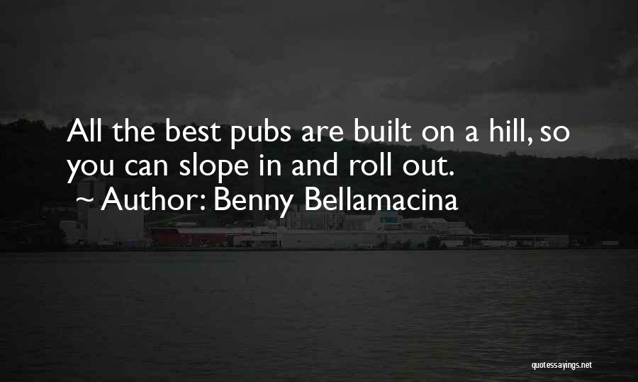 Roll On Quotes By Benny Bellamacina