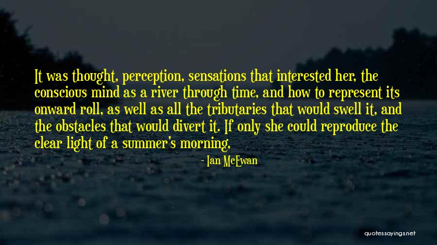 Roll On Summer Quotes By Ian McEwan Roll On Summer Quotes By Ian McEwan