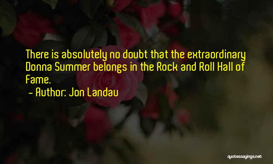Roll On Summer Quotes By Jon Landau