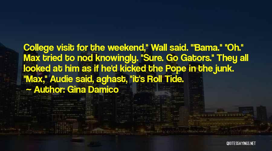 Roll On Weekend Quotes By Gina Damico