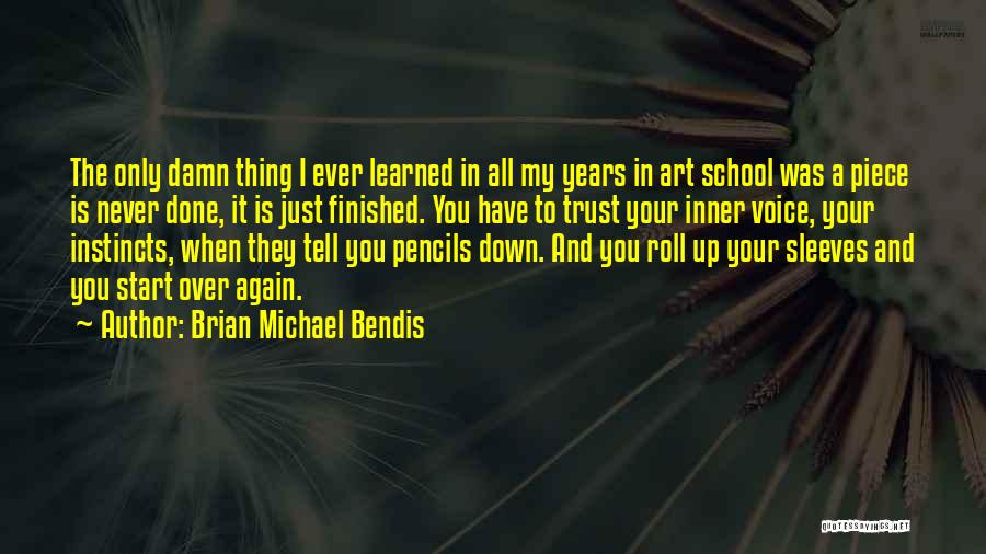 Roll Up Sleeves Quotes By Brian Michael Bendis