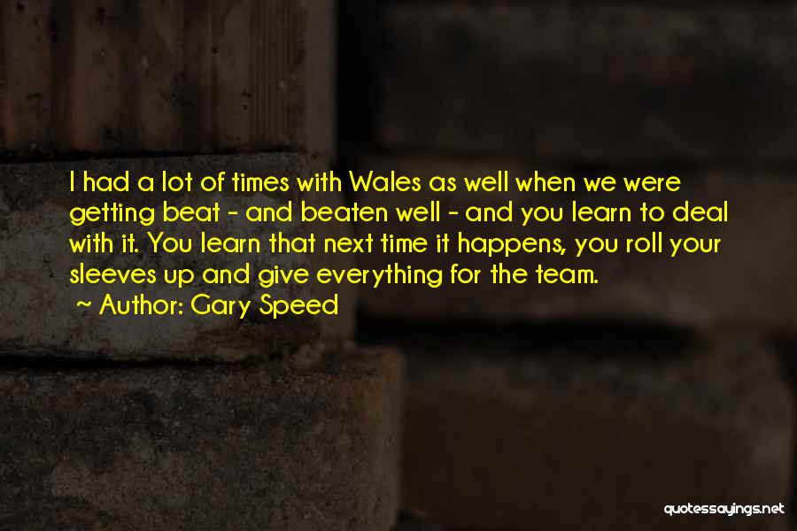 Roll Up Sleeves Quotes By Gary Speed