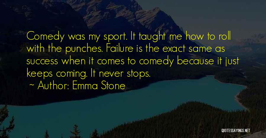 Roll With Punches Quotes By Emma Stone