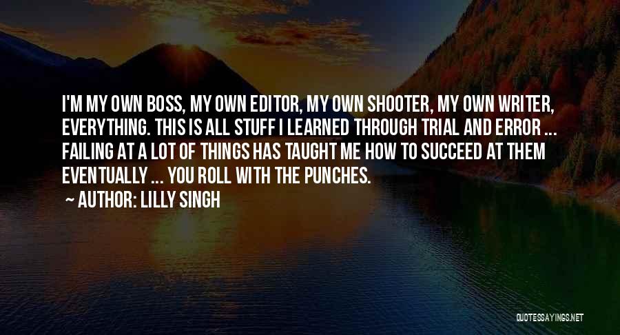 Roll With Punches Quotes By Lilly Singh
