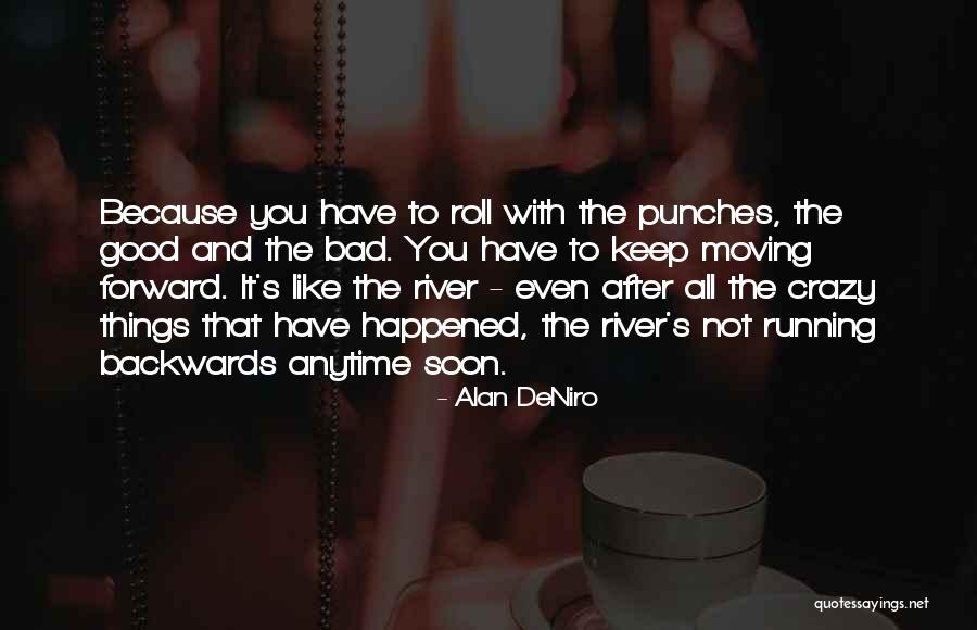 Roll With The Punches Quotes By Alan DeNiro Roll With The Punches Quotes By Alan DeNiro