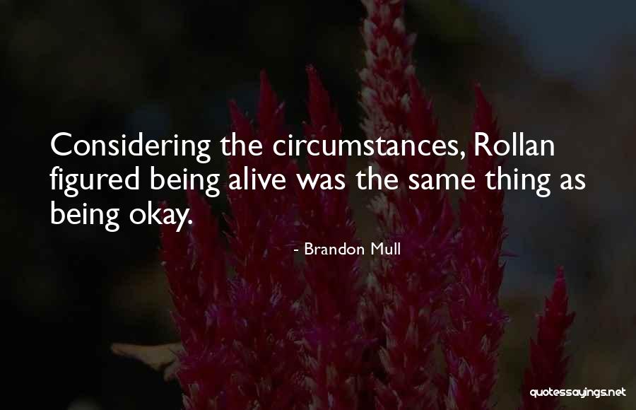 Rollan Quotes By Brandon Mull Rollan Quotes By Brandon Mull