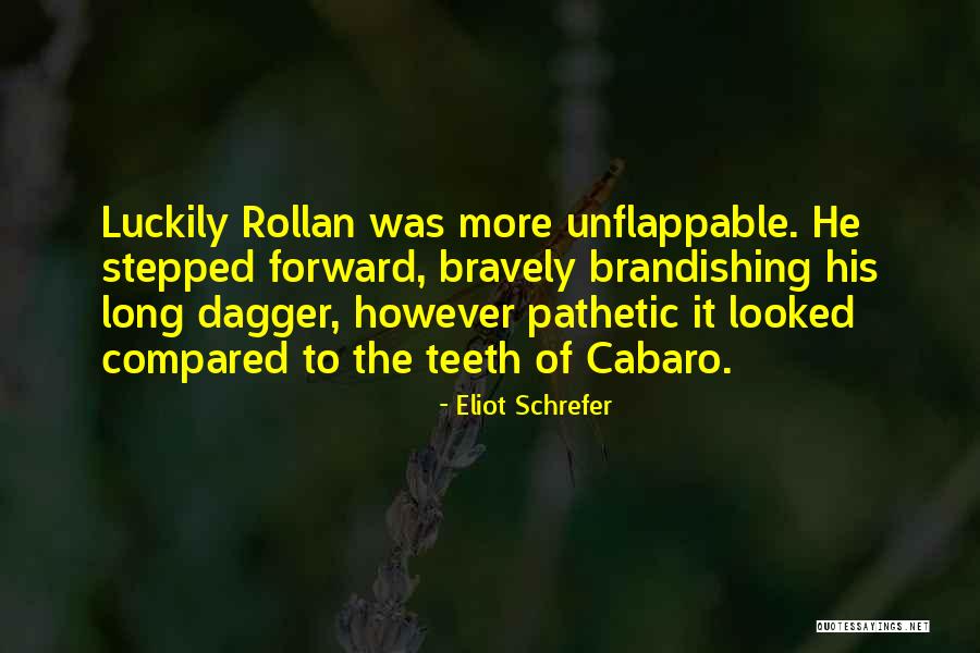 Rollan Quotes By Eliot Schrefer Rollan Quotes By Eliot Schrefer