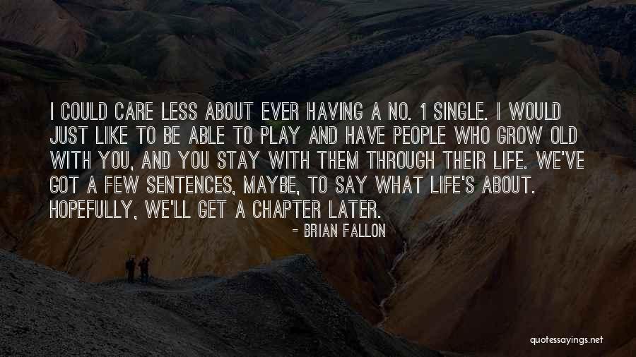 Rollasole Quotes By Brian Fallon Rollasole Quotes By Brian Fallon