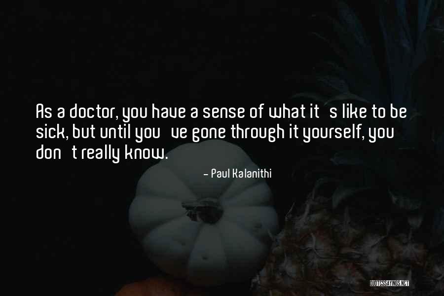Rollendritch Quotes By Paul Kalanithi Rollendritch Quotes By Paul Kalanithi
