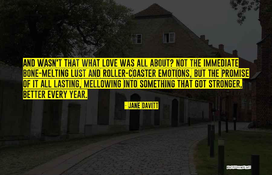 Roller Coaster Emotions Quotes By Jane Davitt Roller Coaster Emotions Quotes By Jane Davitt