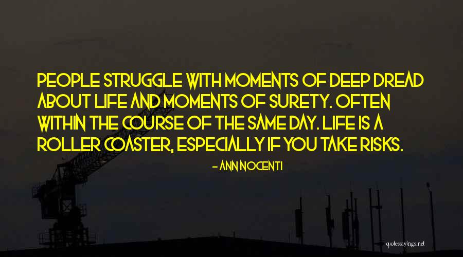 Roller Coaster Life Quotes By Ann Nocenti Roller Coaster Life Quotes By Ann Nocenti