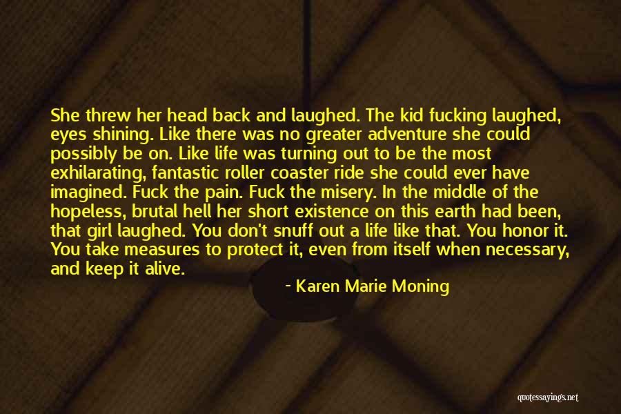 Roller Coaster Life Quotes By Karen Marie Moning Roller Coaster Life Quotes By Karen Marie Moning