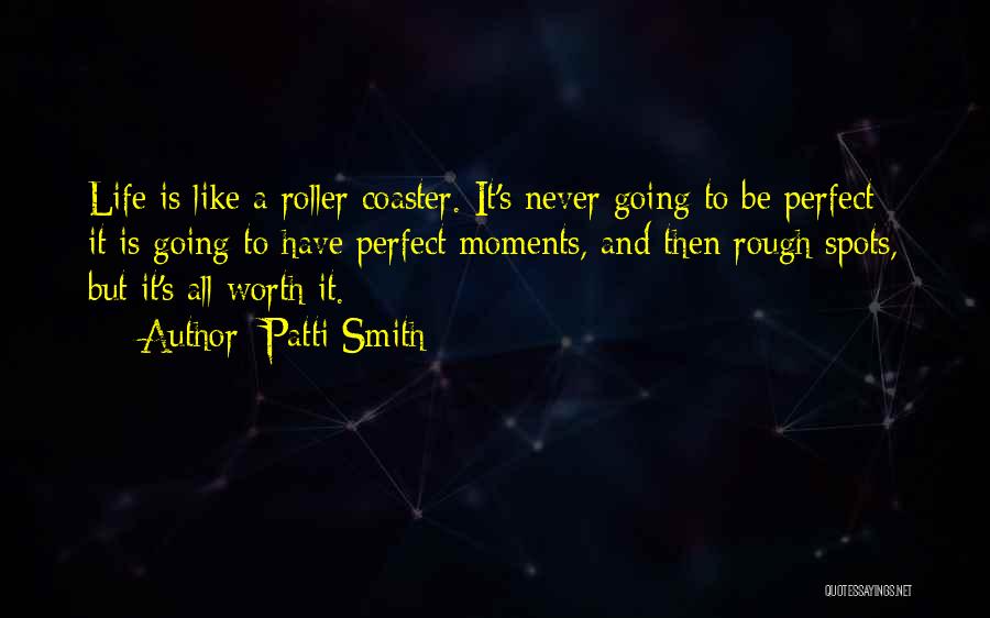 Roller Coaster Life Quotes By Patti Smith