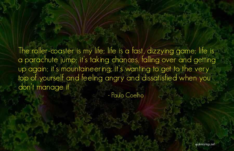 Roller Coaster Life Quotes By Paulo Coelho Roller Coaster Life Quotes By Paulo Coelho