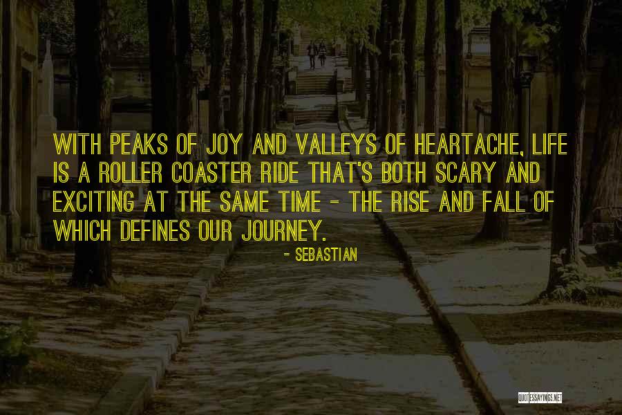 Roller Coaster Life Quotes By SebastiAn Roller Coaster Life Quotes By SebastiAn