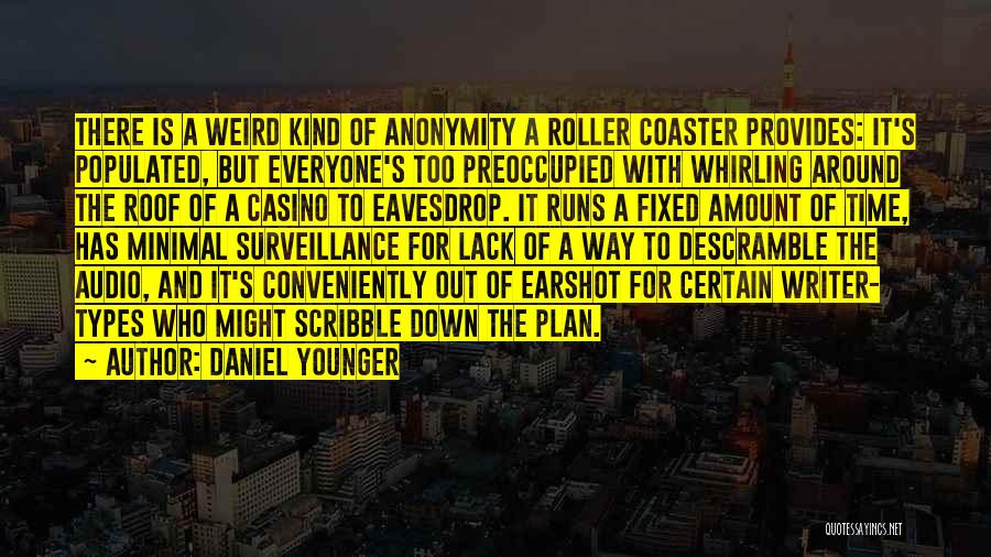 Roller Coaster Quotes By Daniel Younger