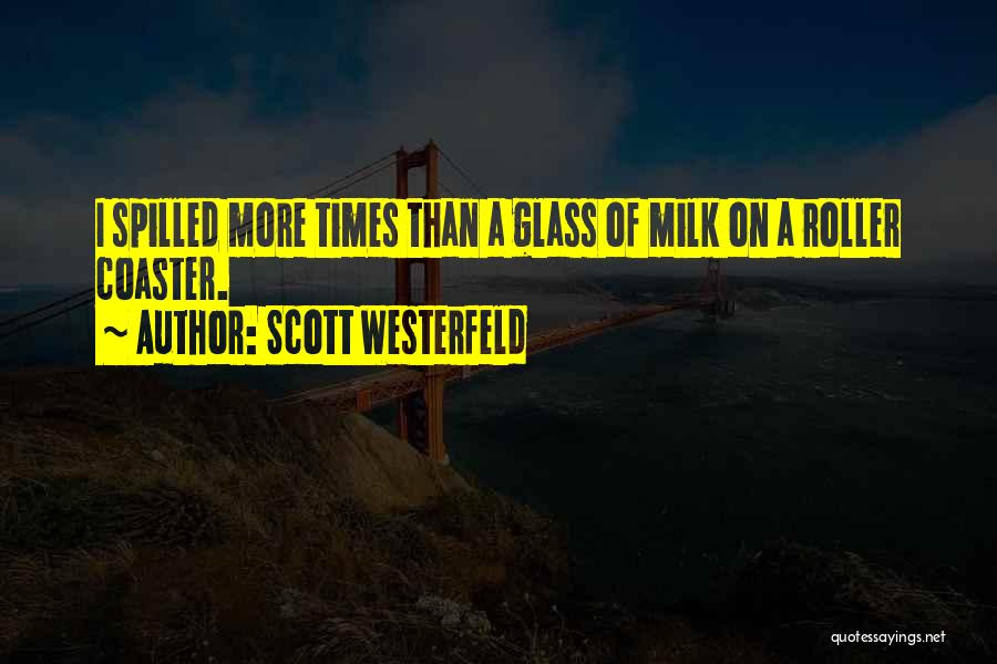 Roller Coaster Quotes By Scott Westerfeld