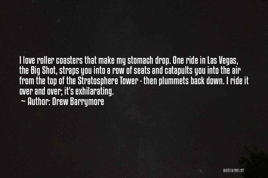 Roller Coasters Quotes By Drew Barrymore