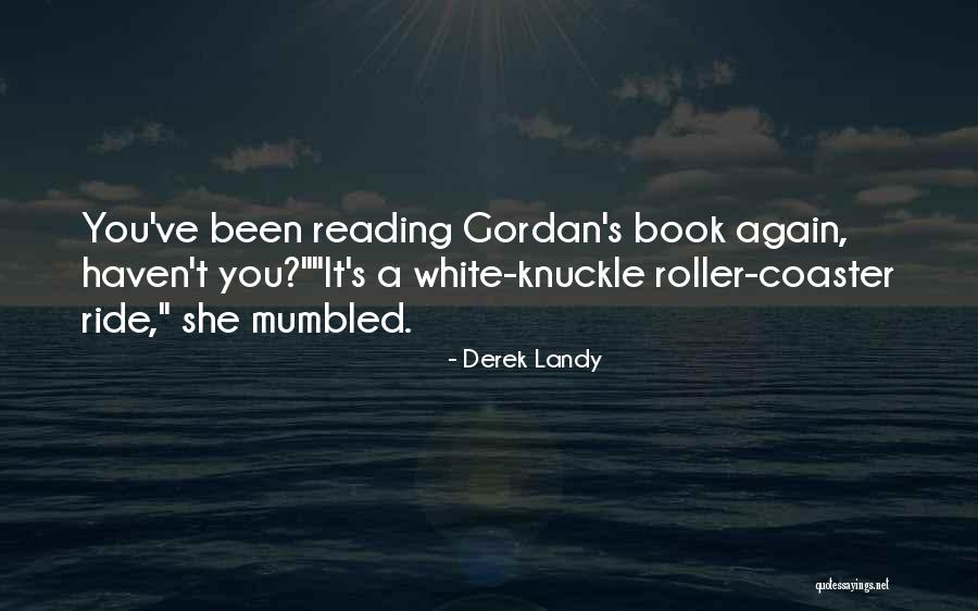 Roller Quotes By Derek Landy Roller Quotes By Derek Landy