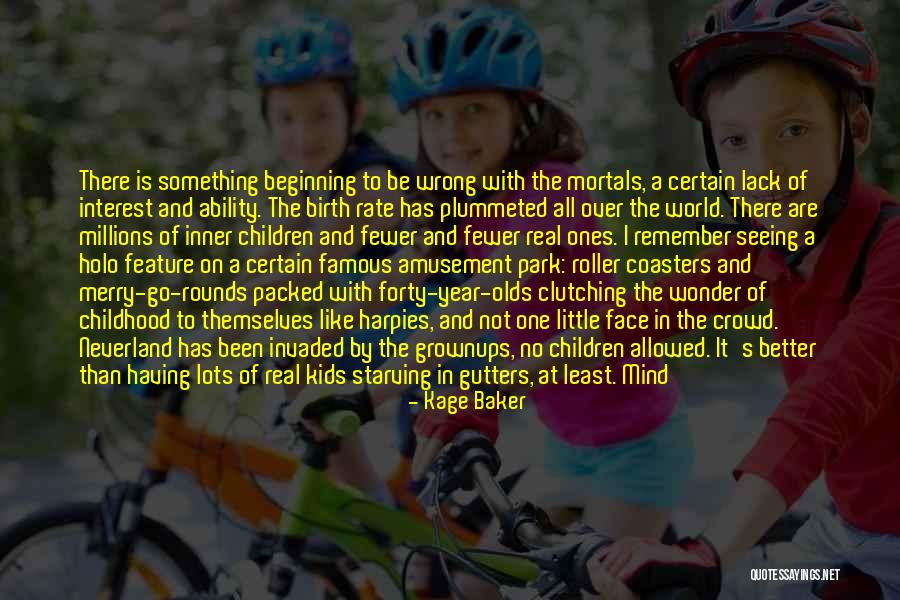 Roller Quotes By Kage Baker Roller Quotes By Kage Baker