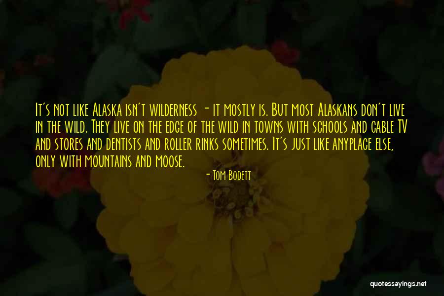 Roller Quotes By Tom Bodett Roller Quotes By Tom Bodett