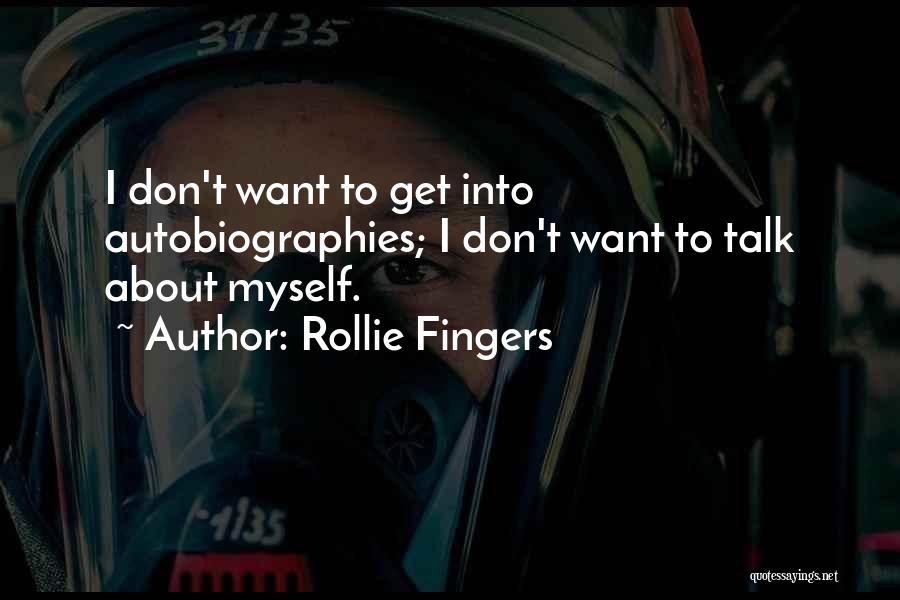 Rollie Quotes By Rollie Fingers