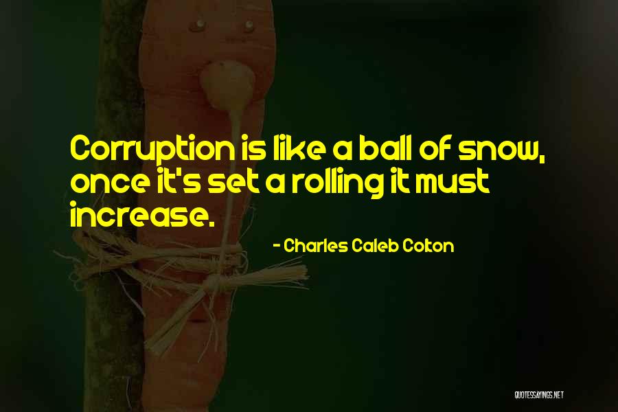 Rolling In The Snow Quotes By Charles Caleb Colton Rolling In The Snow Quotes By Charles Caleb Colton