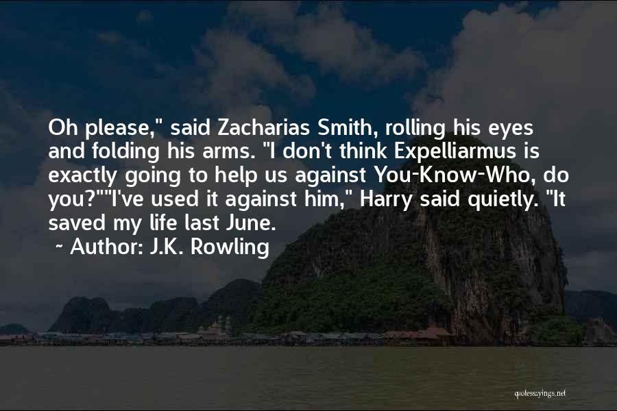 Rolling My Eyes Quotes By J.K. Rowling