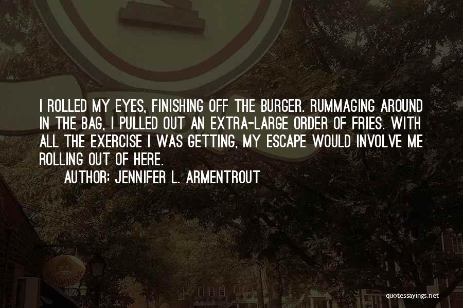 Rolling My Eyes Quotes By Jennifer L. Armentrout