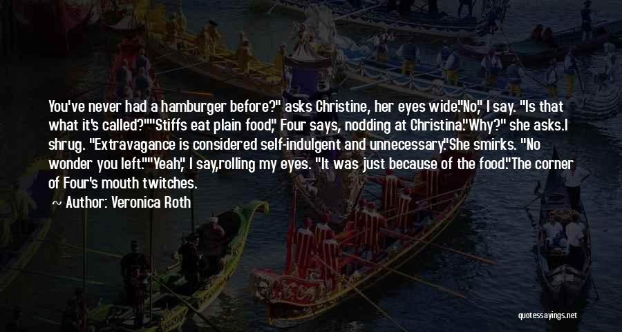 Rolling My Eyes Quotes By Veronica Roth