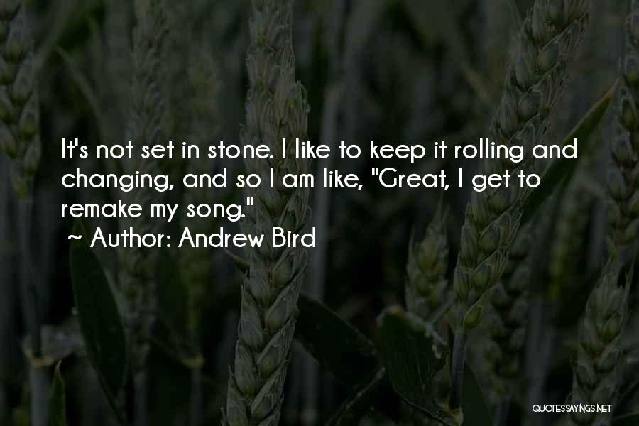 Rolling Stones Song Quotes By Andrew Bird