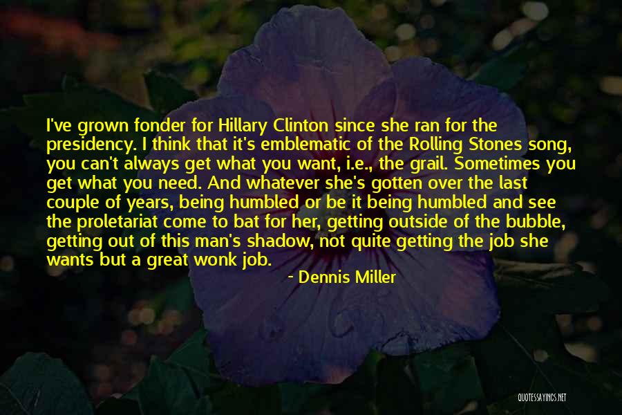 Rolling Stones Song Quotes By Dennis Miller