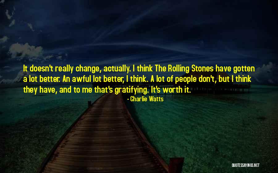Rolling With Change Quotes By Charlie Watts Rolling With Change Quotes By Charlie Watts